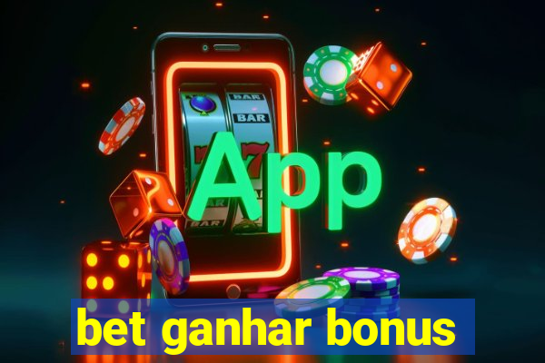bet ganhar bonus
